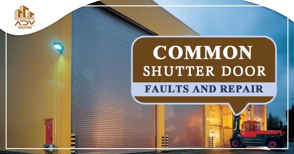 Common electric shutter door faults need repair service ADV